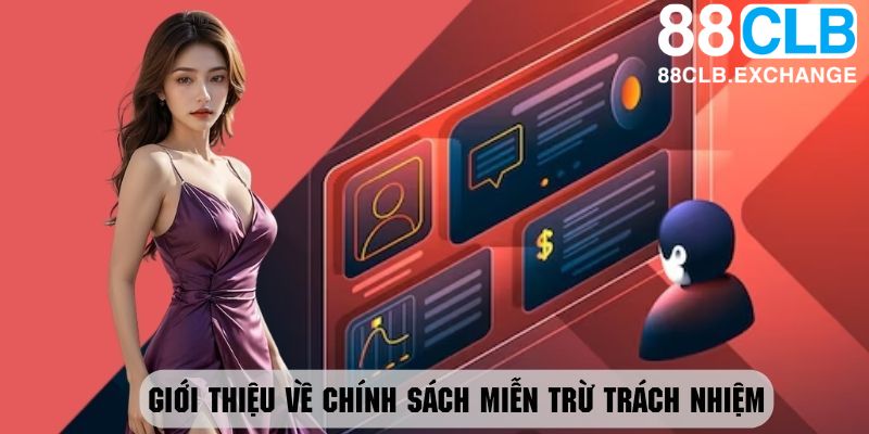 Giới thiệu về chính sách miễn trừ trách nhiệm tại sân chơi 88clb